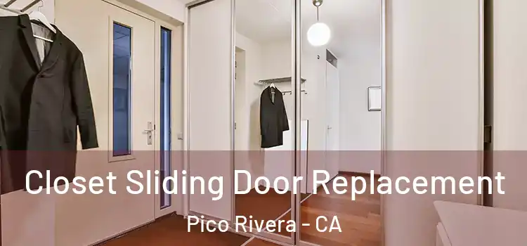 Closet Sliding Door Replacement Pico Rivera - CA