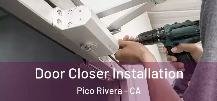 Door Closer Installation Pico Rivera - CA