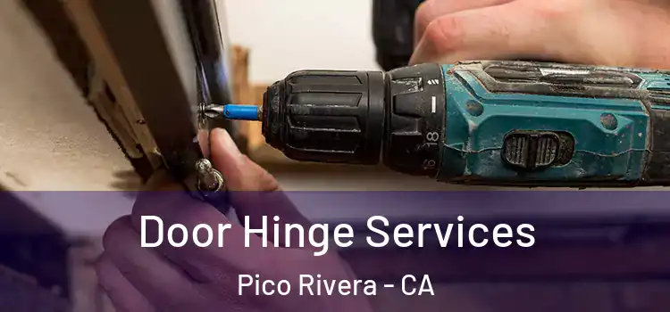 Door Hinge Services Pico Rivera - CA