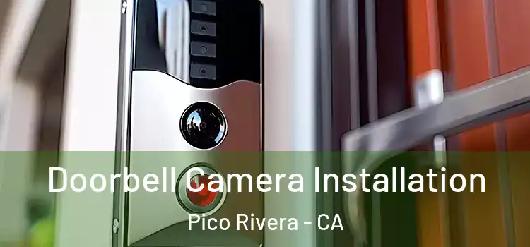  Doorbell Camera Installation Pico Rivera - CA