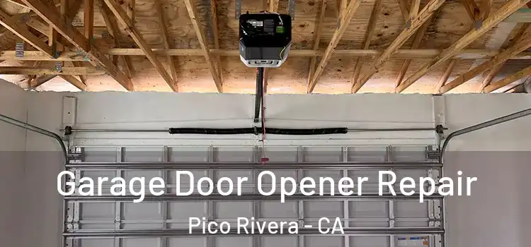  Garage Door Opener Repair Pico Rivera - CA