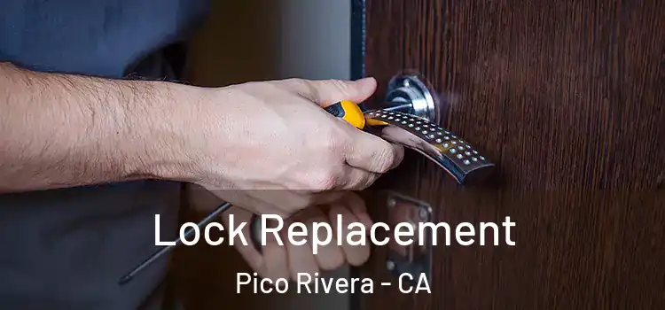 Lock Replacement Pico Rivera - CA