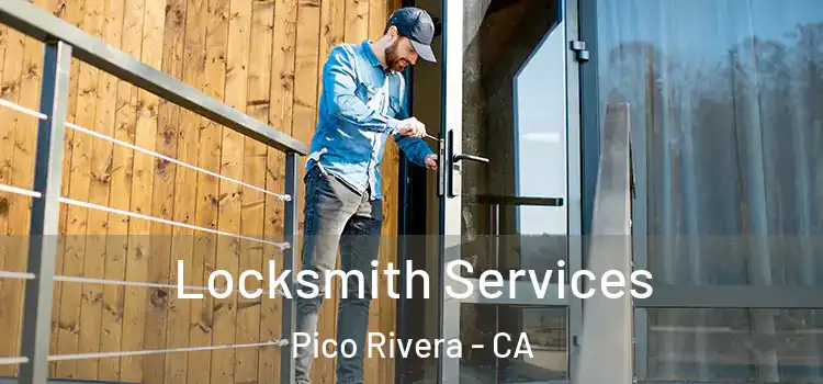 Locksmith Services Pico Rivera - CA