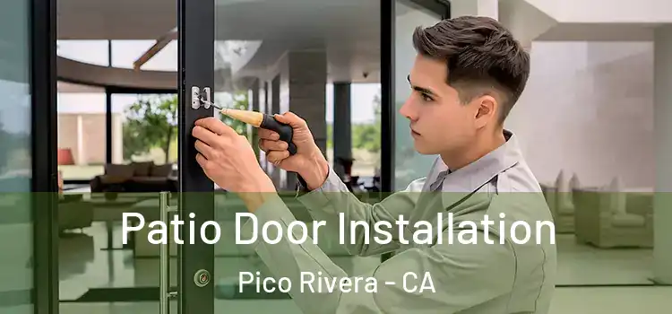 Patio Door Installation Pico Rivera - CA