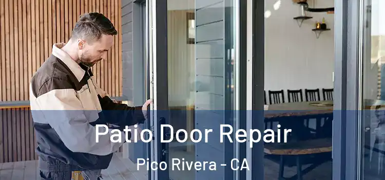 Patio Door Repair Pico Rivera - CA