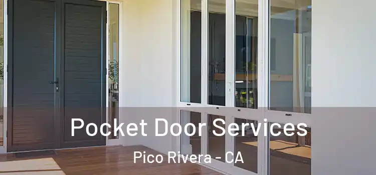 Pocket Door Services Pico Rivera - CA