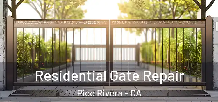 Residential Gate Repair Pico Rivera - CA