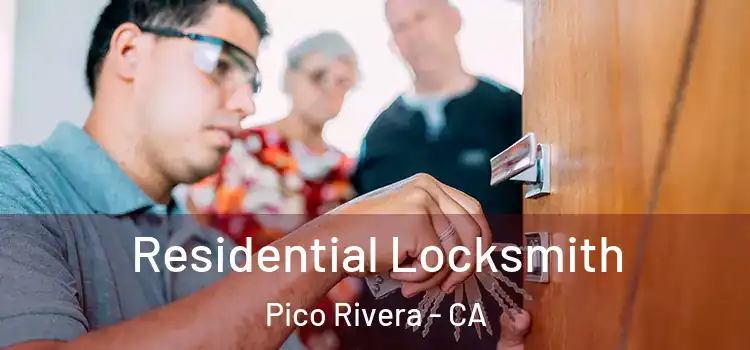 Residential Locksmith Pico Rivera - CA