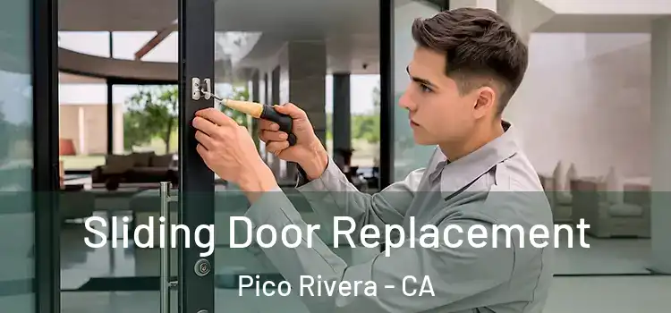 Sliding Door Replacement Pico Rivera - CA