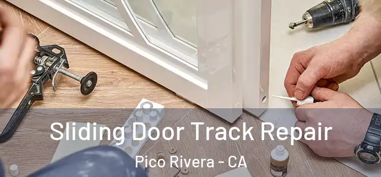 Sliding Door Track Repair Pico Rivera - CA