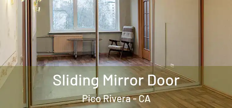  Sliding Mirror Door Pico Rivera - CA