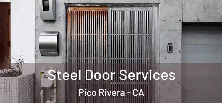 Steel Door Services Pico Rivera - CA