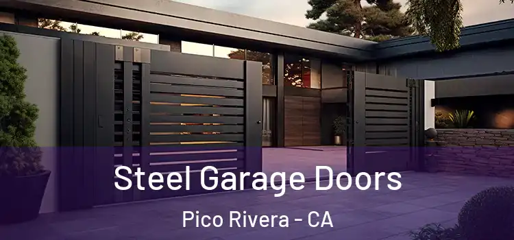 Steel Garage Doors Pico Rivera - CA